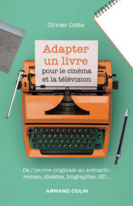 Olivier Cotte Adapter un livre, 2020, Armand Colin